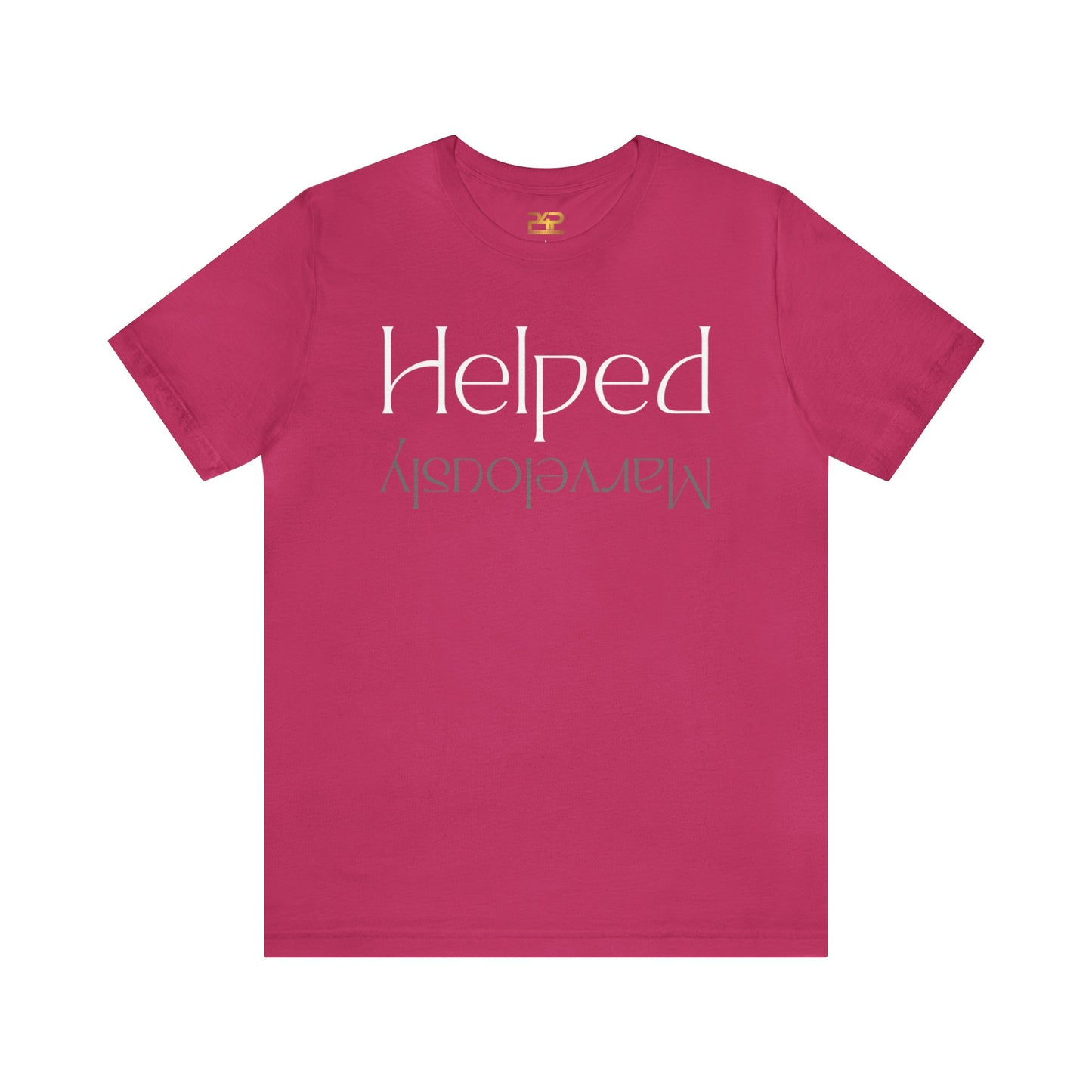 HELPED MARVELOUSLY Unisex Jersey Short Sleeve Tee