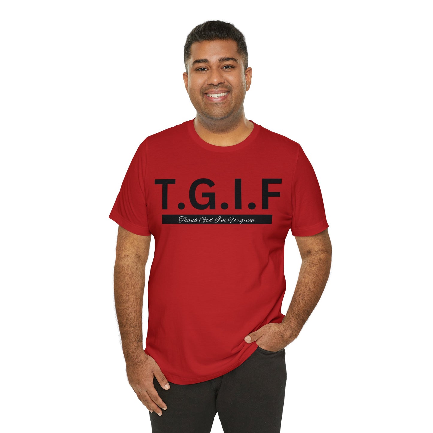 T.G.I.F - THANK GOD I'M FORGIVEN Unisex Jersey Short Sleeve Tee