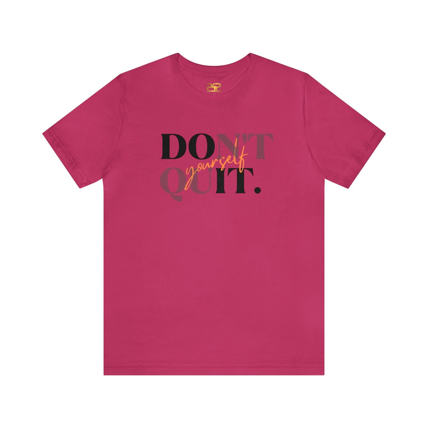 DON'T QUIT Unisex Jersey Short Sleeve Tee