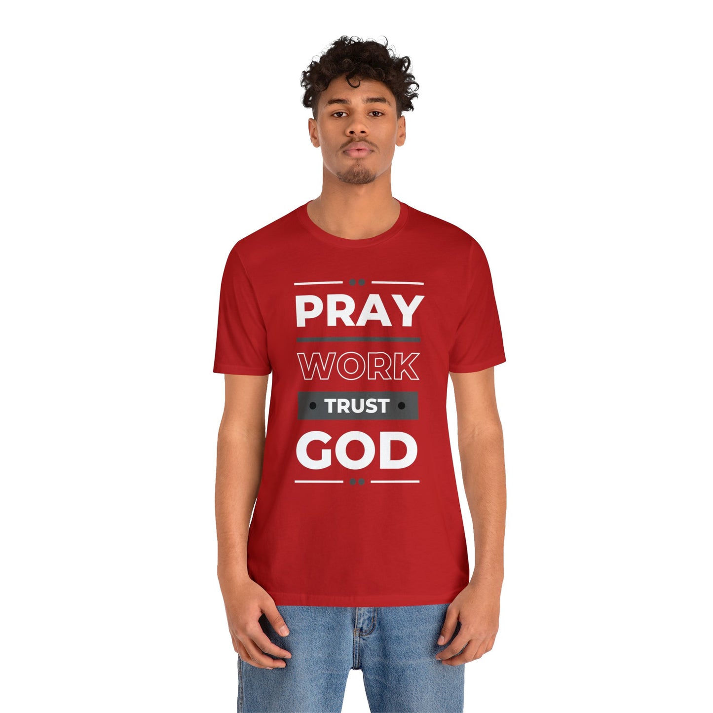 PRAY WORK TRUST GOD Unisex Jersey Short Sleeve Tee