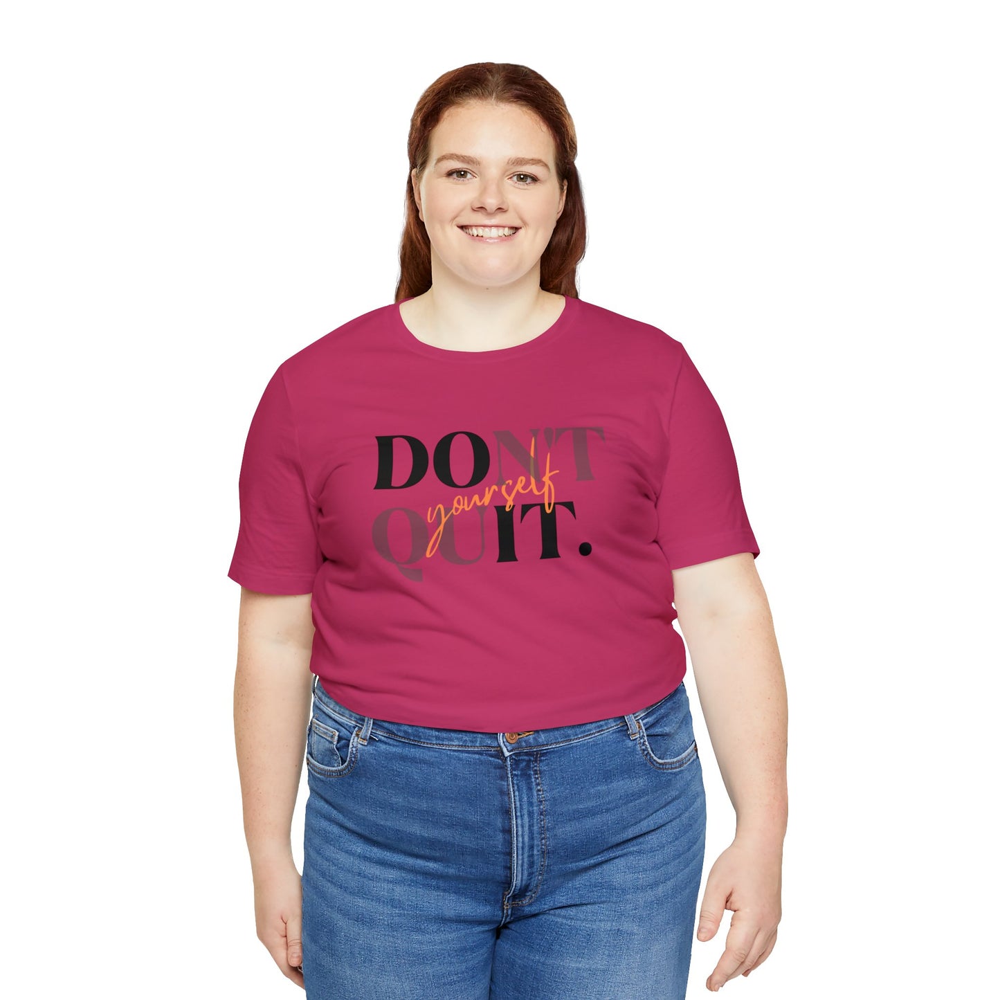 DON'T QUIT Unisex Jersey Short Sleeve Tee