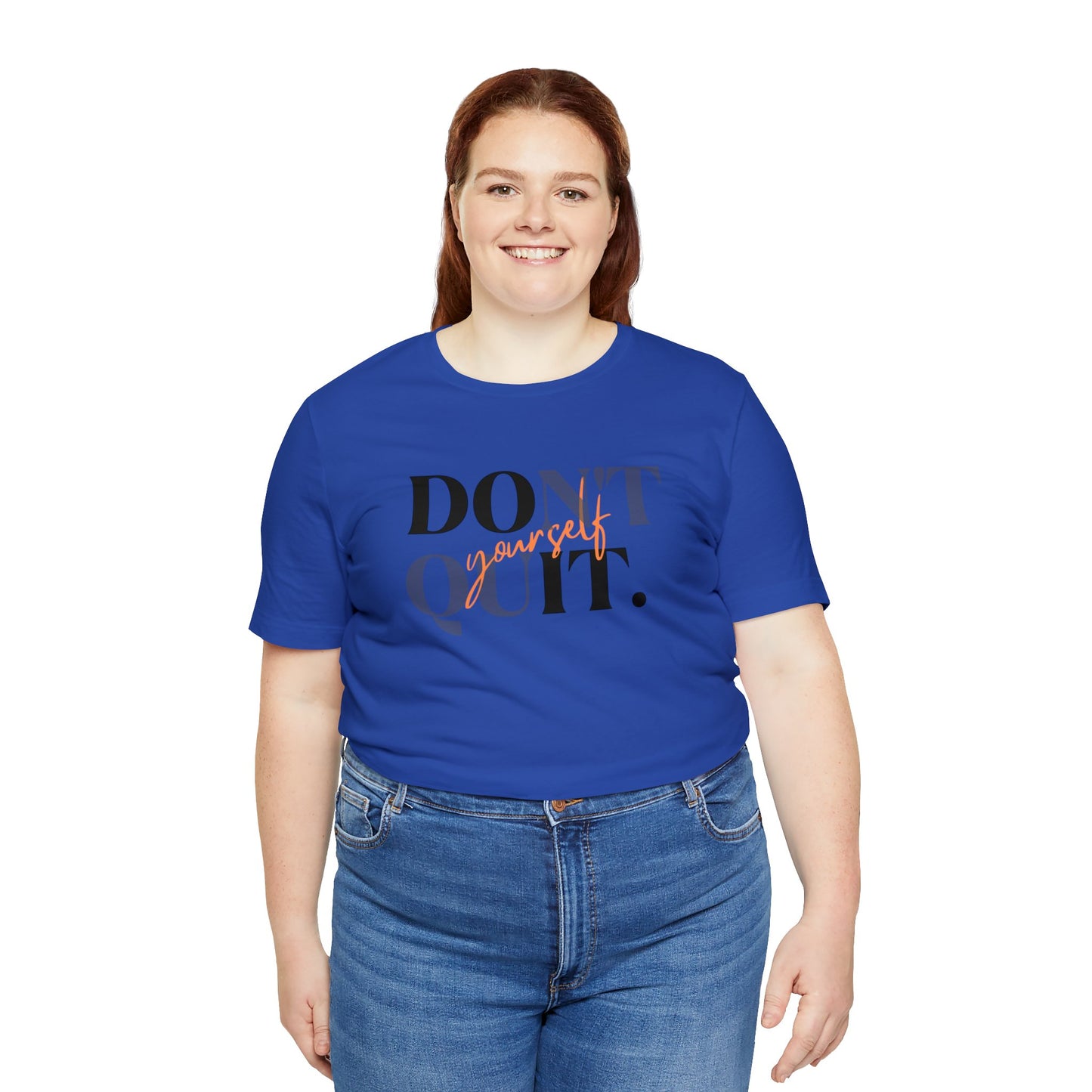 DON'T QUIT Unisex Jersey Short Sleeve Tee