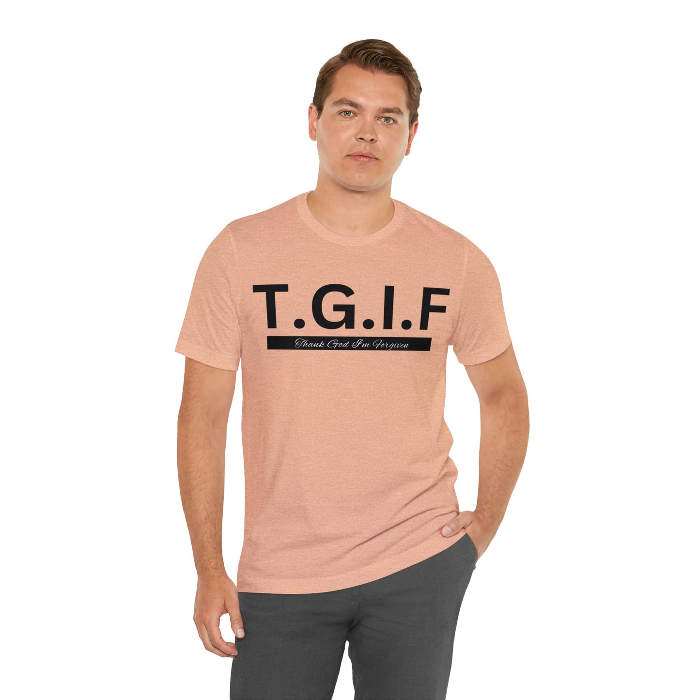 T.G.I.F - THANK GOD I'M FORGIVEN Unisex Jersey Short Sleeve Tee