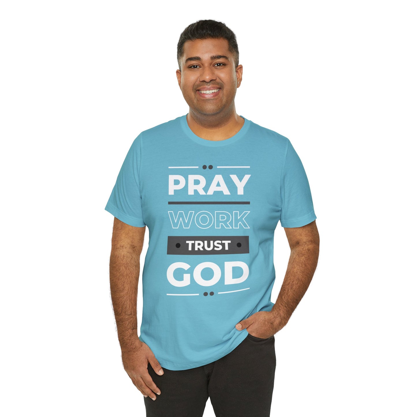 PRAY WORK TRUST GOD Unisex Jersey Short Sleeve Tee