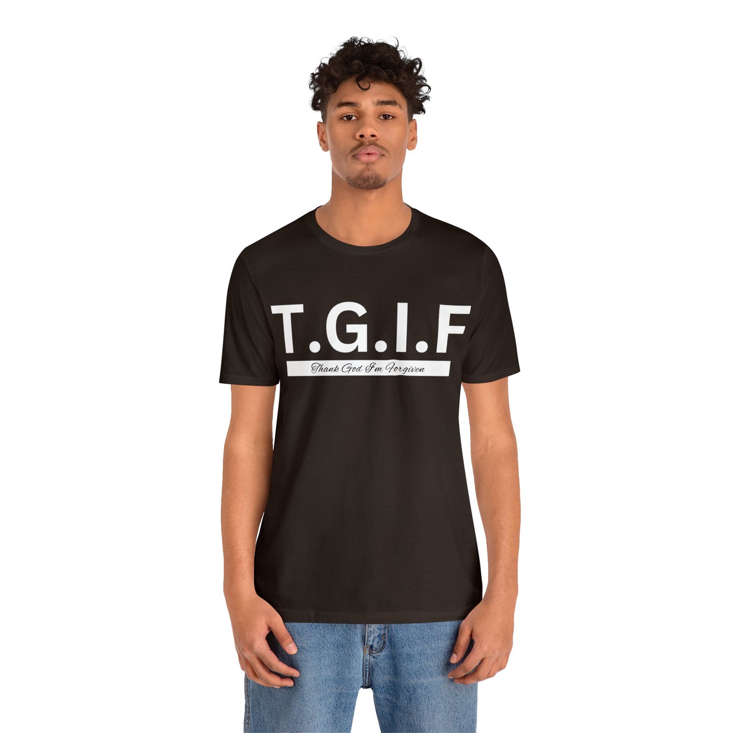 T.G.I.F THANK GOD I'M FORGIVEN Unisex Jersey Short Sleeve Tee