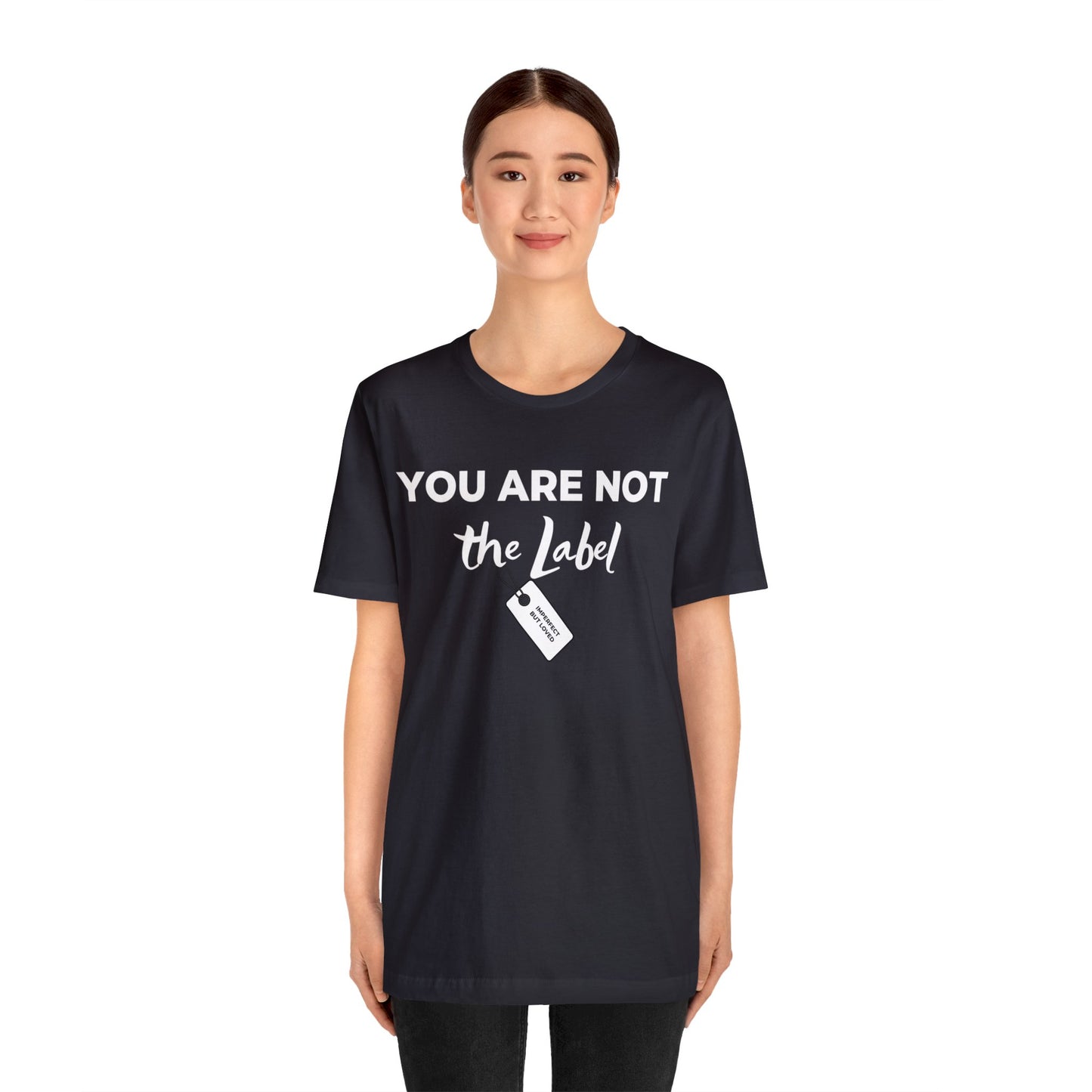 YOU ARE NOT THE LABEL Unisex Jersey Short Sleeve Tee