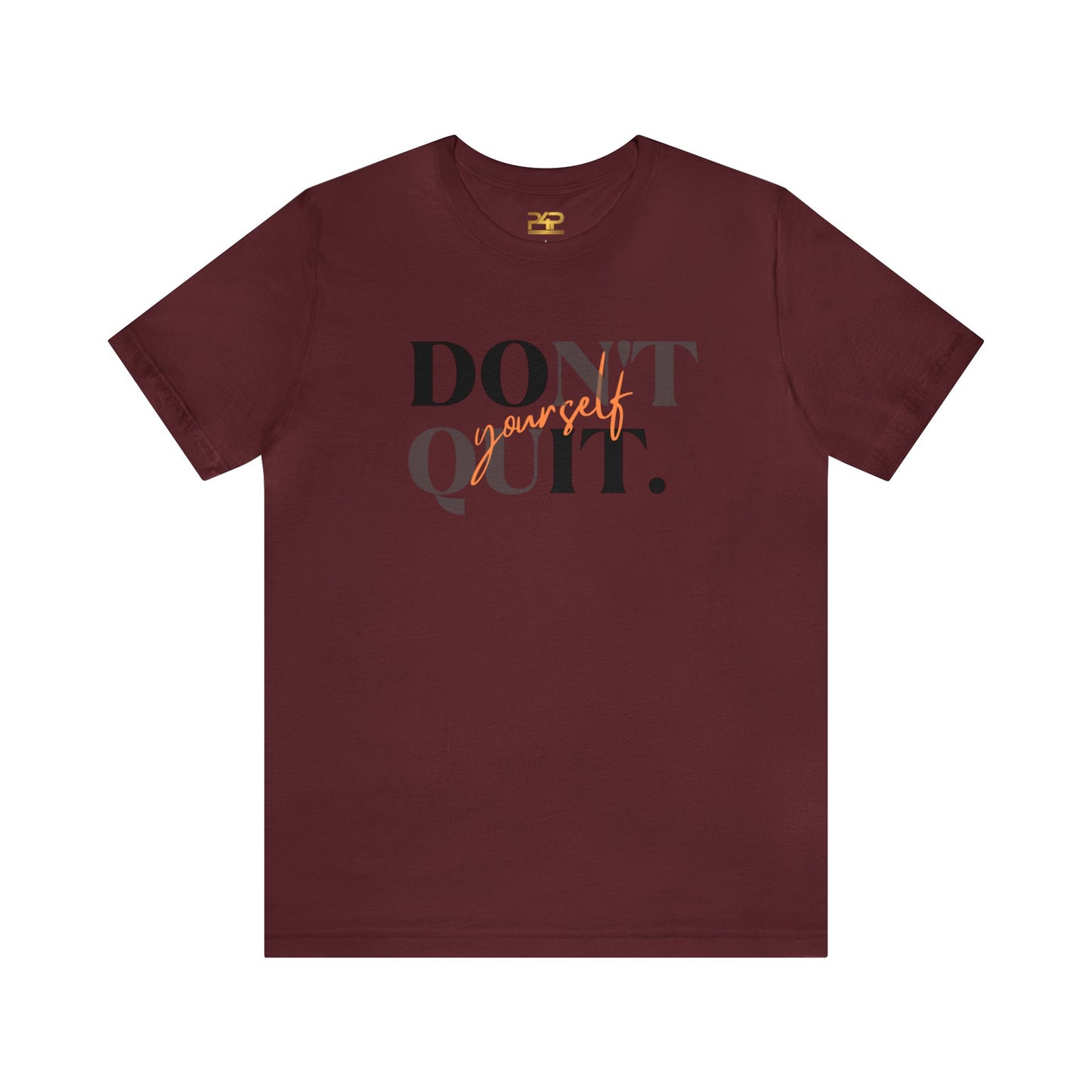 DON'T QUIT Unisex Jersey Short Sleeve Tee