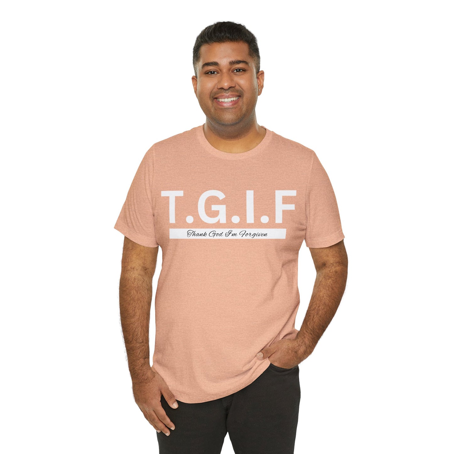 T.G.I.F THANK GOD I'M FORGIVEN Unisex Jersey Short Sleeve Tee