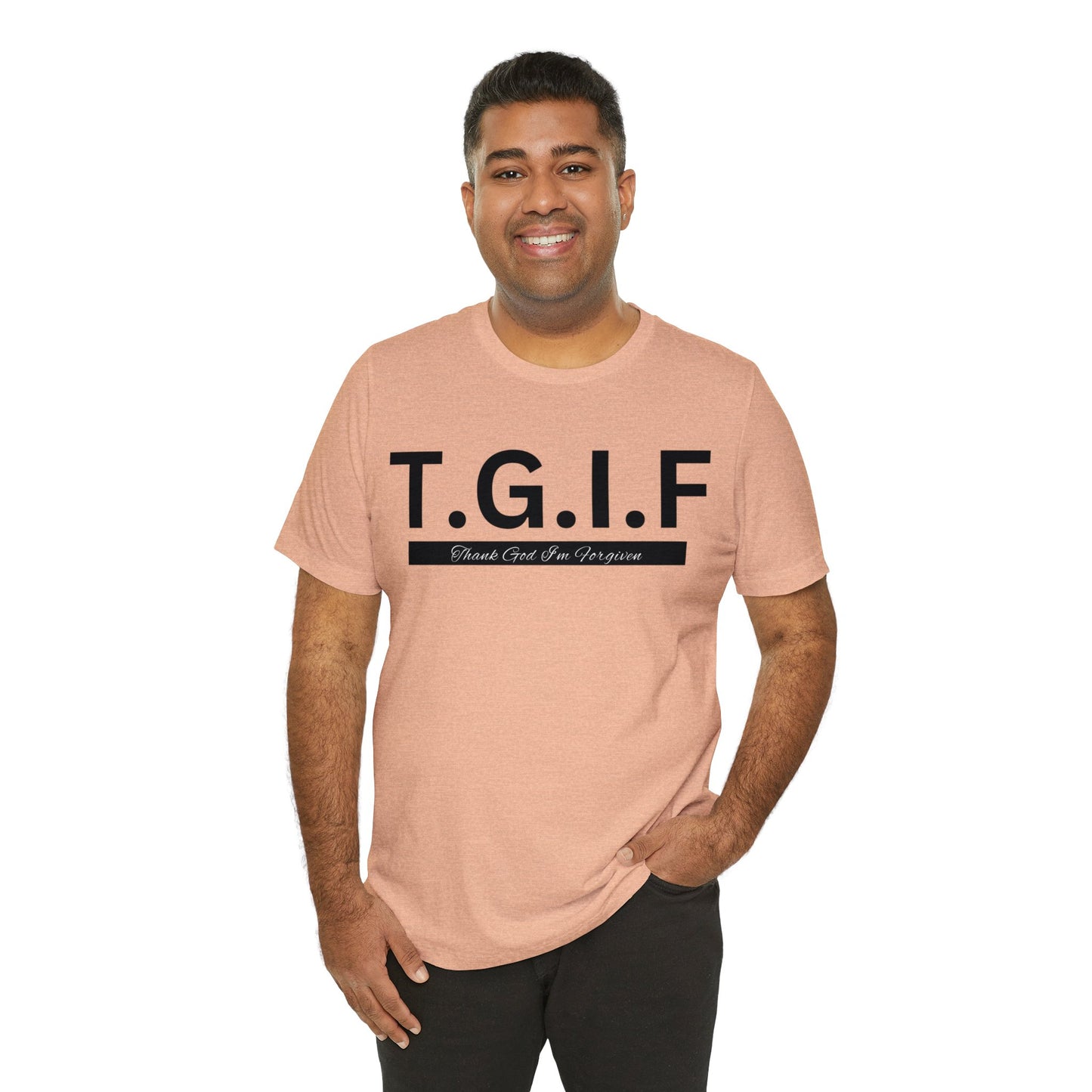 T.G.I.F - THANK GOD I'M FORGIVEN Unisex Jersey Short Sleeve Tee