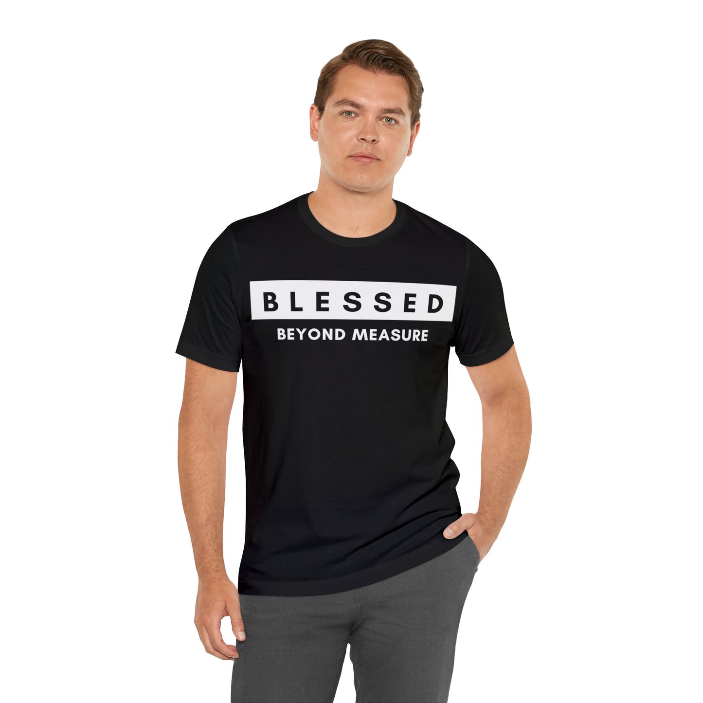 BLESSED BEYOND MEASURE Unisex Jersey Short Sleeve Tee
