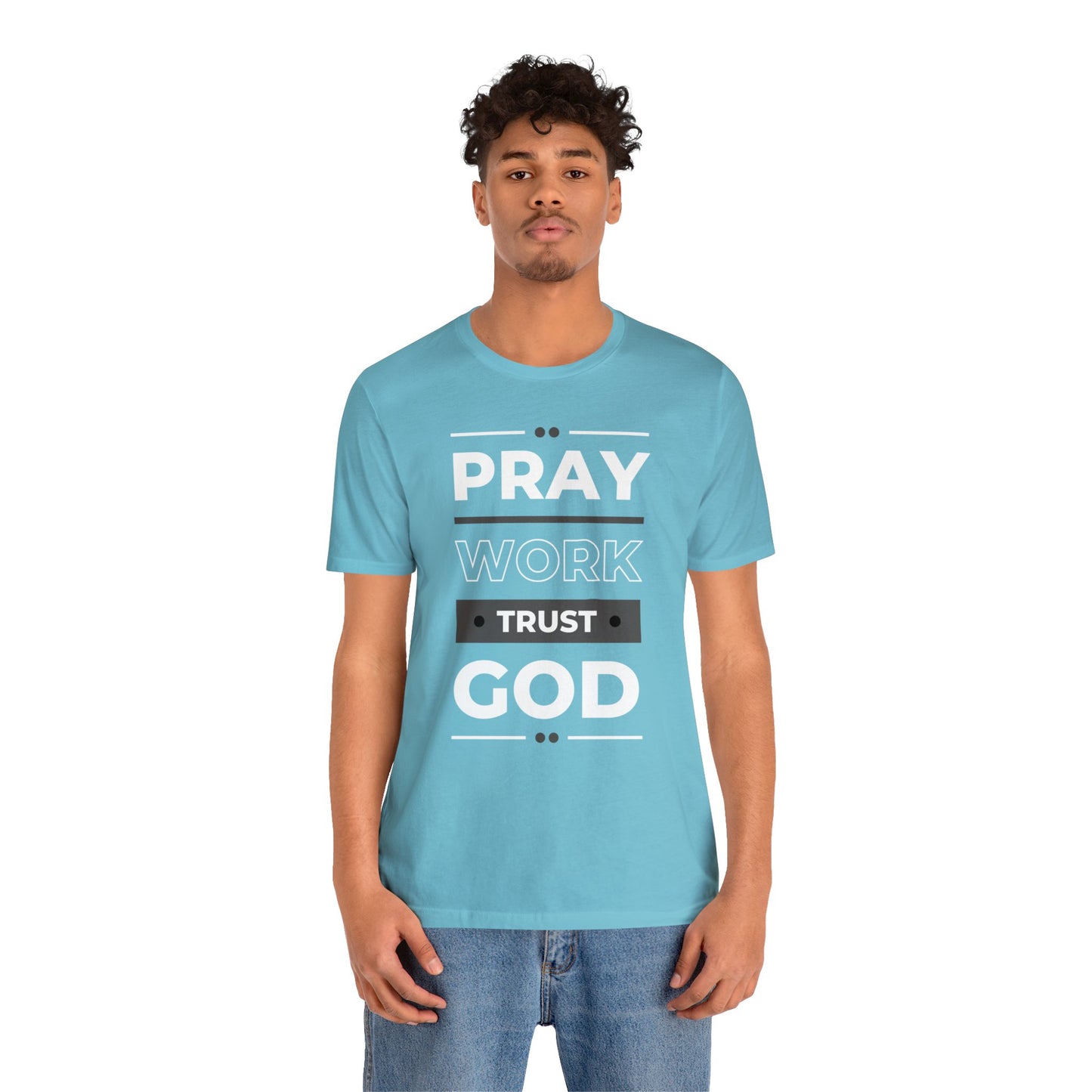 PRAY WORK TRUST GOD Unisex Jersey Short Sleeve Tee