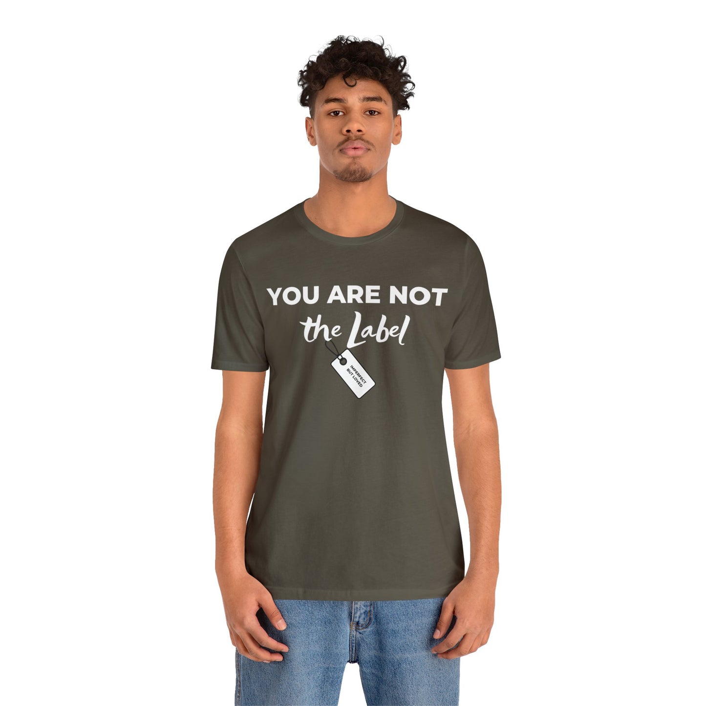 YOU ARE NOT THE LABEL Unisex Jersey Short Sleeve Tee