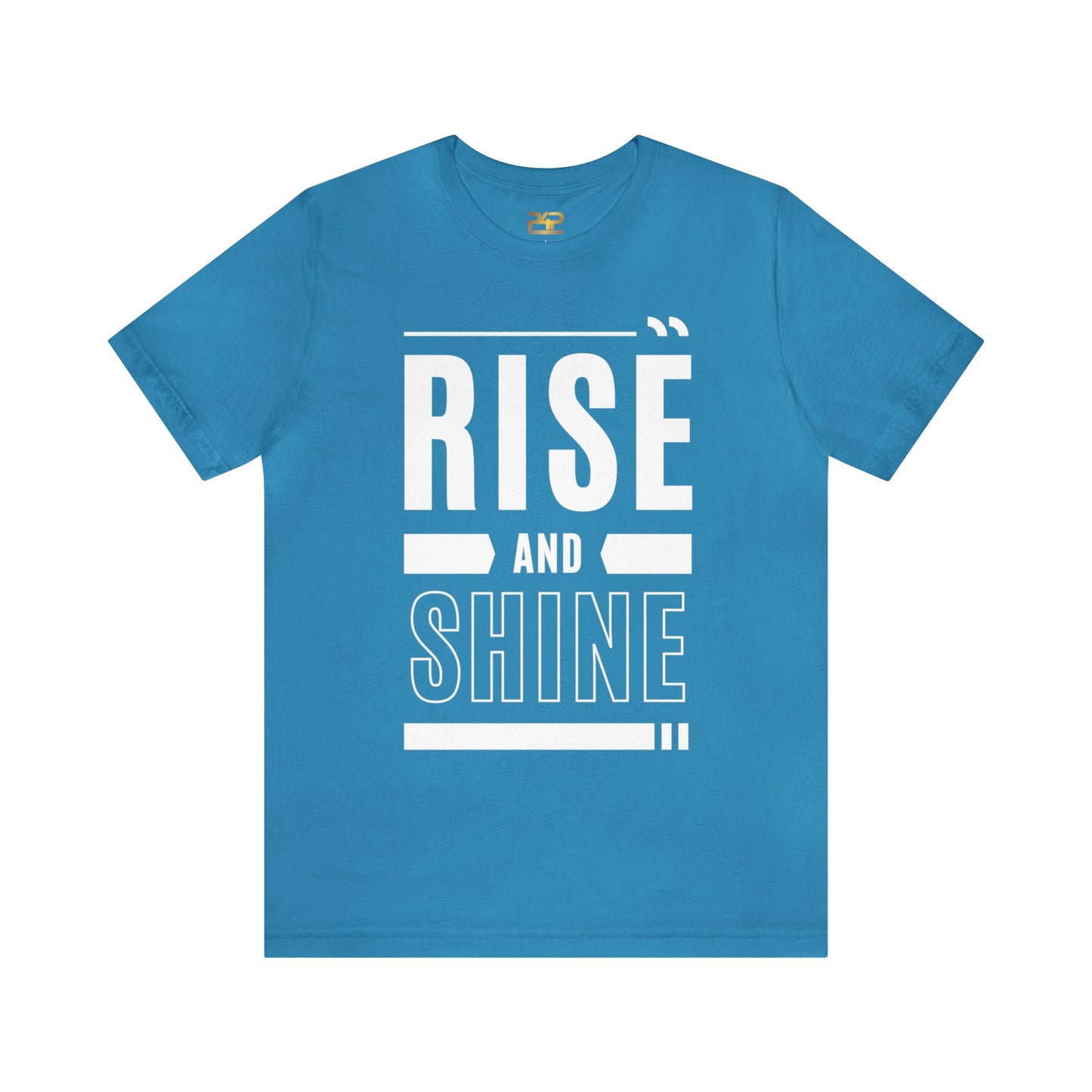 RISE AND SHINE Unisex Jersey Short Sleeve Tee