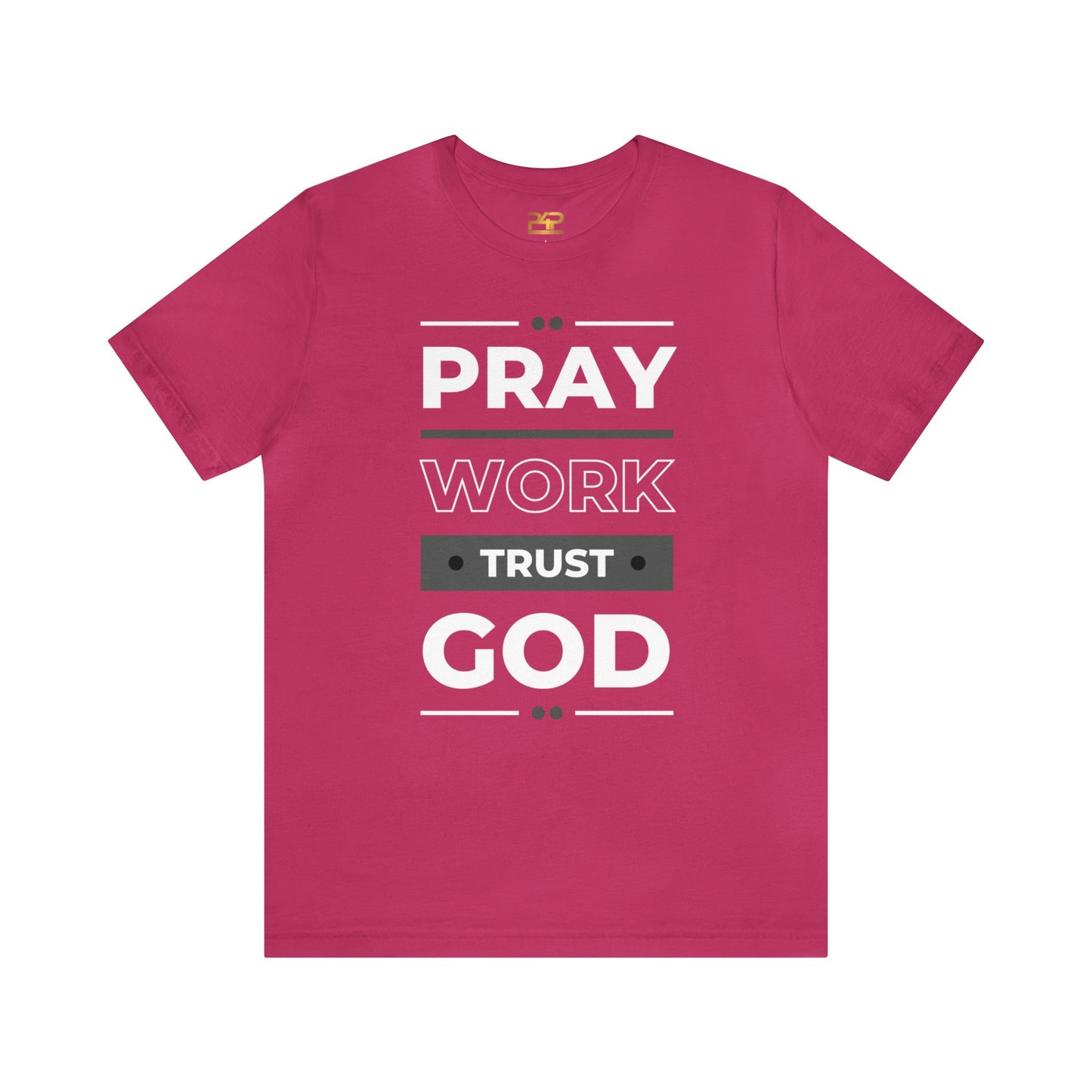 PRAY WORK TRUST GOD Unisex Jersey Short Sleeve Tee