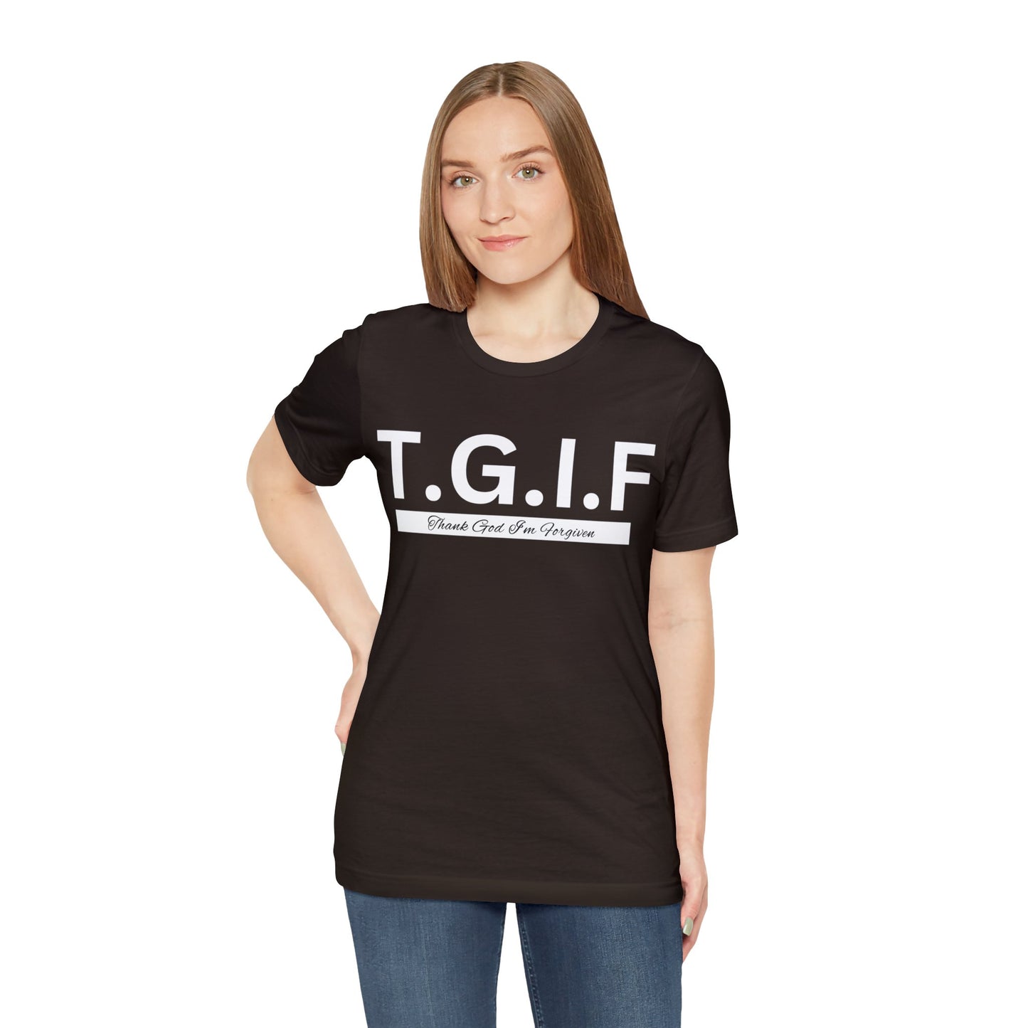 T.G.I.F THANK GOD I'M FORGIVEN Unisex Jersey Short Sleeve Tee