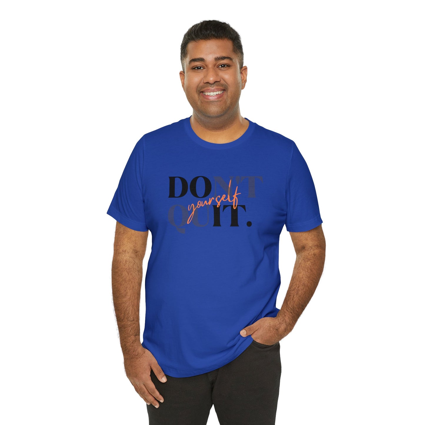 DON'T QUIT Unisex Jersey Short Sleeve Tee