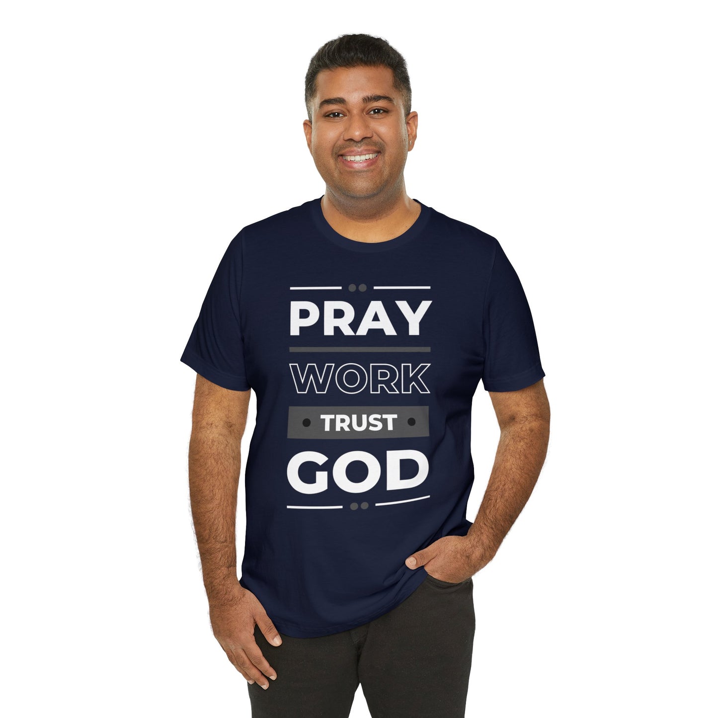PRAY WORK TRUST GOD Unisex Jersey Short Sleeve Tee