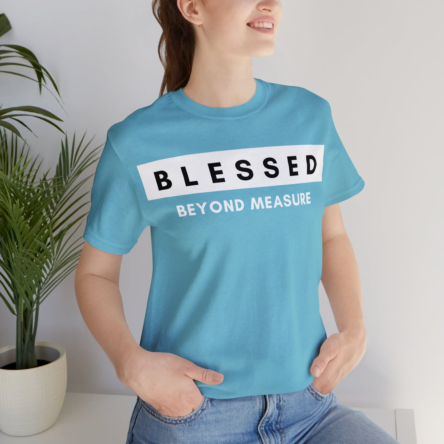 BLESSED BEYOND MEASURE Unisex Jersey Short Sleeve Tee