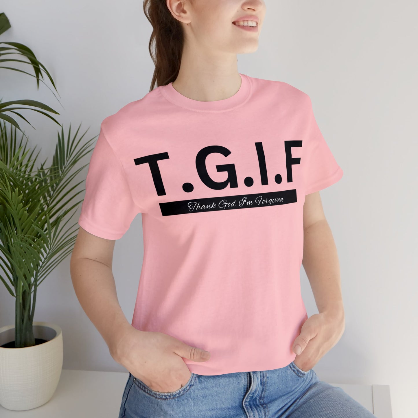 T.G.I.F - THANK GOD I'M FORGIVEN Unisex Jersey Short Sleeve Tee