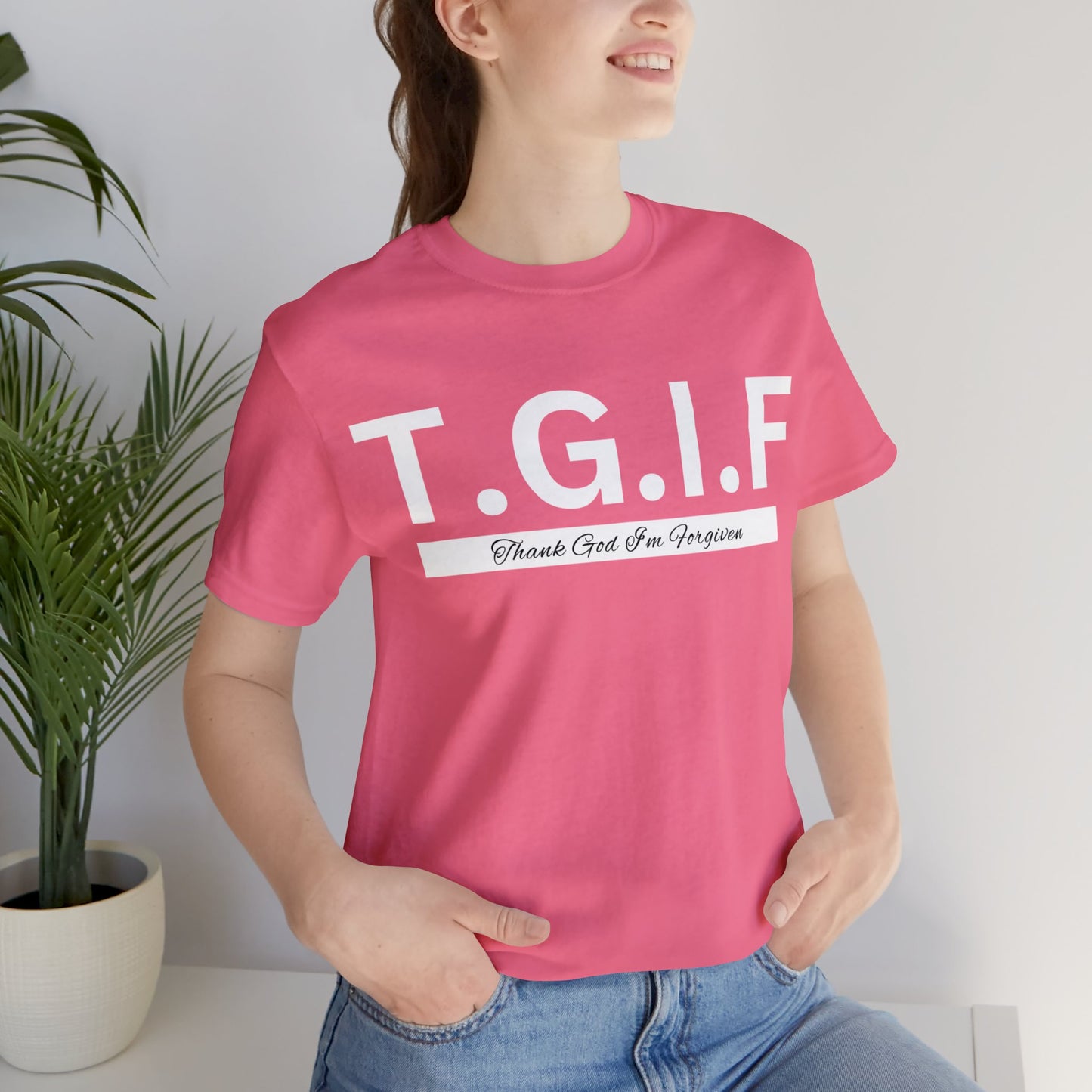 T.G.I.F THANK GOD I'M FORGIVEN Unisex Jersey Short Sleeve Tee