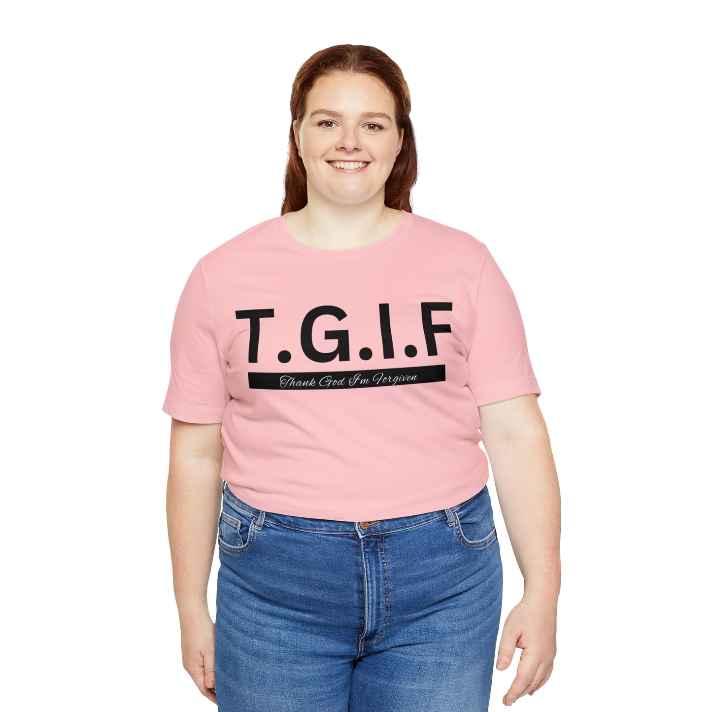 T.G.I.F - THANK GOD I'M FORGIVEN Unisex Jersey Short Sleeve Tee