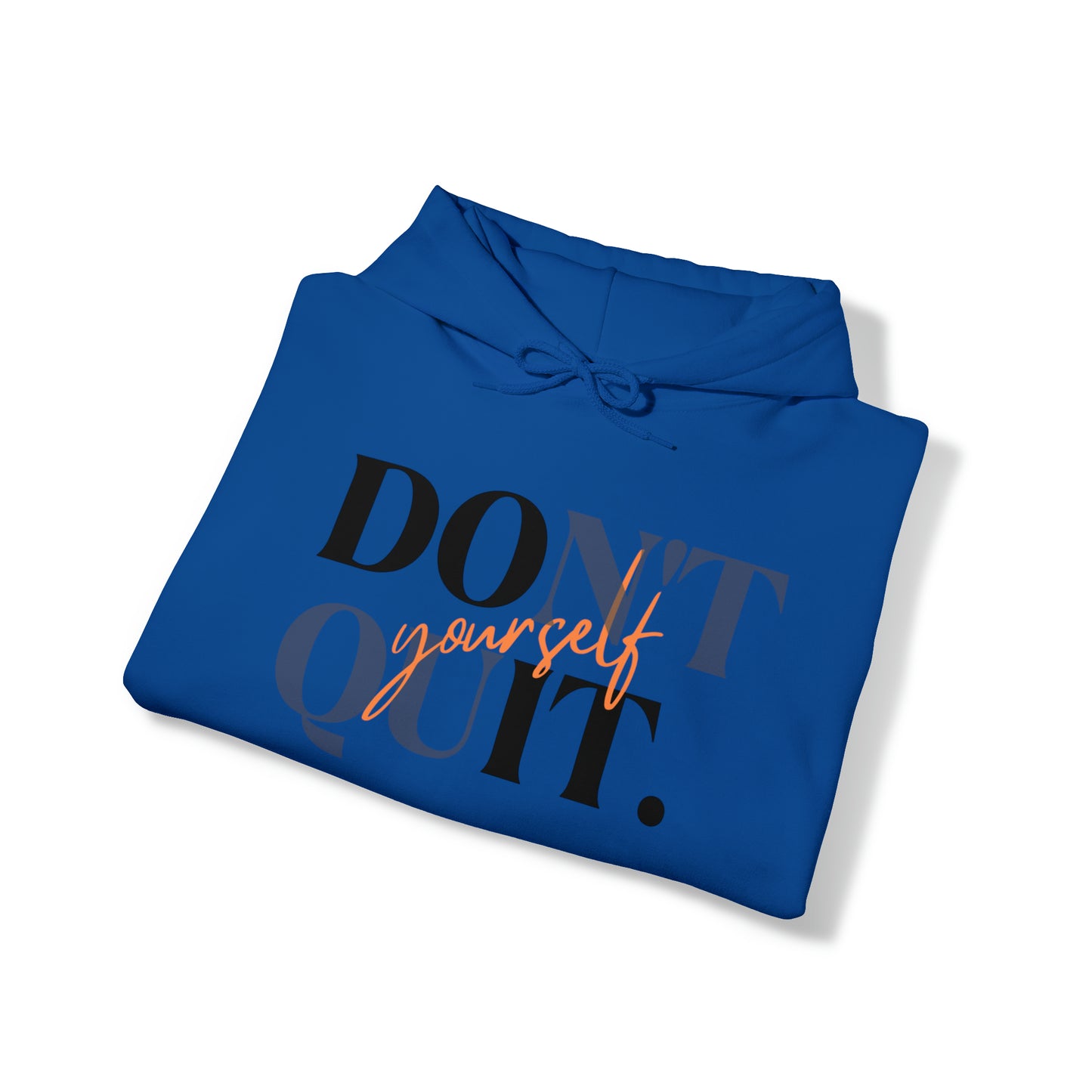 DON'T QUIT Unisex Heavy Blend™ Hooded Sweatshirt