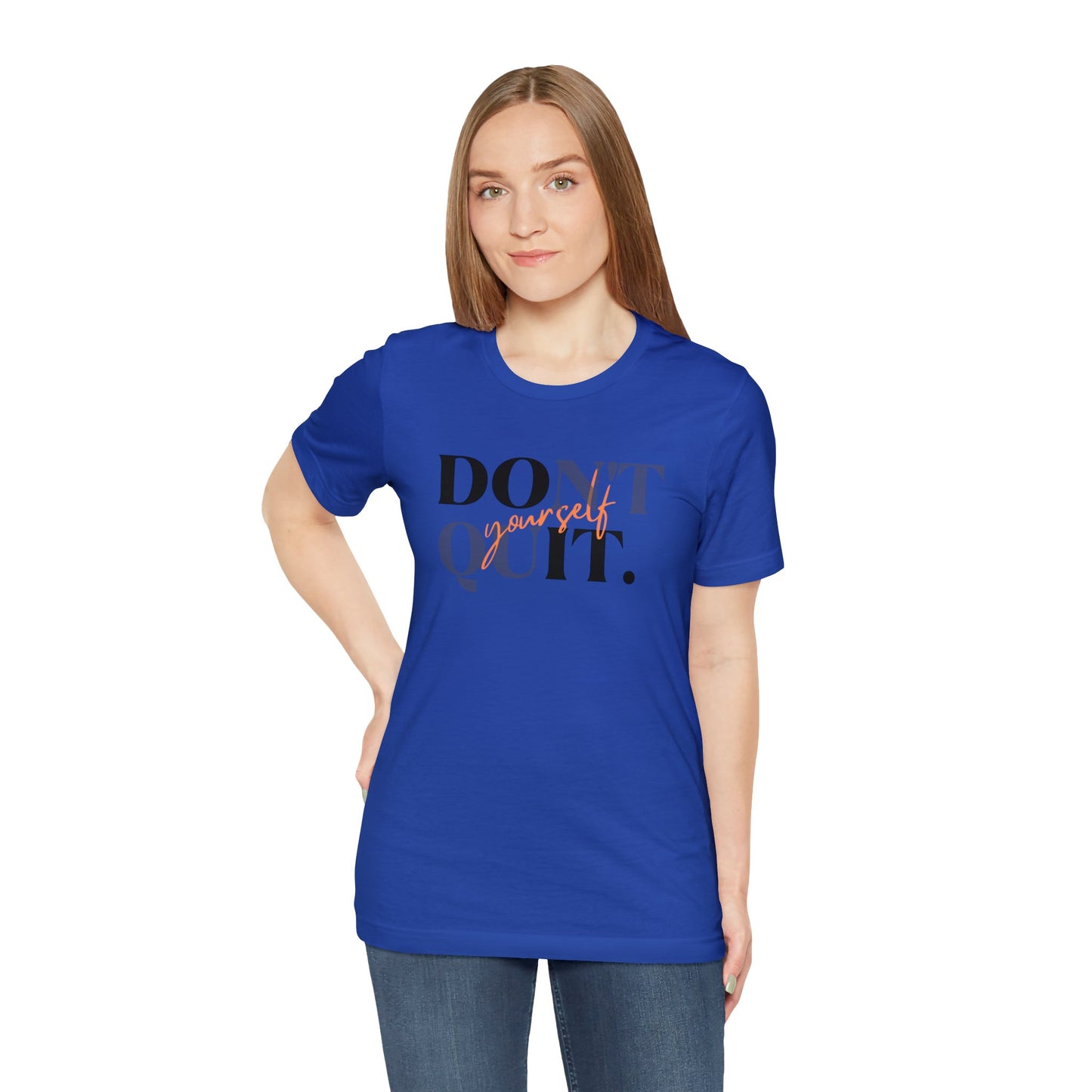 DON'T QUIT Unisex Jersey Short Sleeve Tee