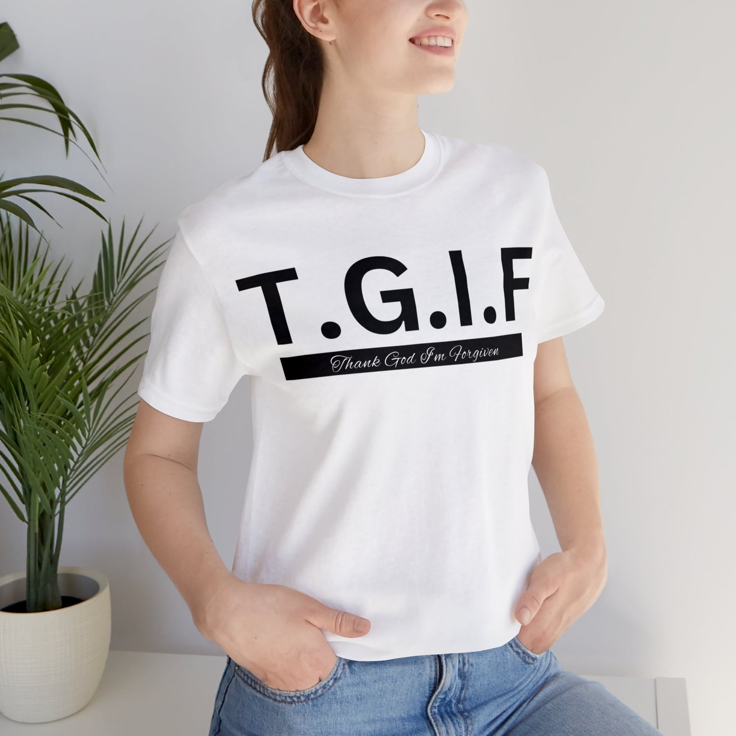 T.G.I.F - THANK GOD I'M FORGIVEN Unisex Jersey Short Sleeve Tee