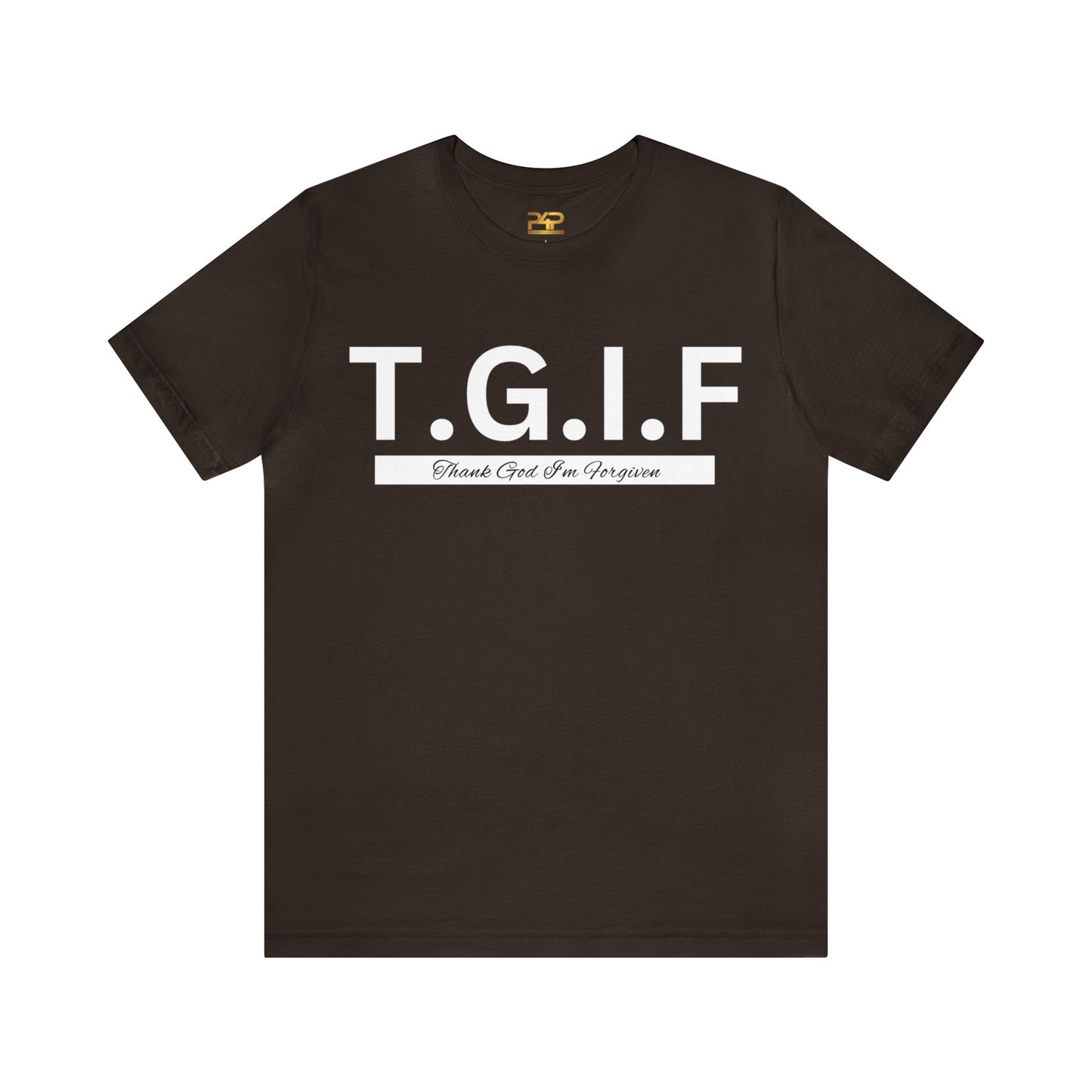 T.G.I.F THANK GOD I'M FORGIVEN Unisex Jersey Short Sleeve Tee