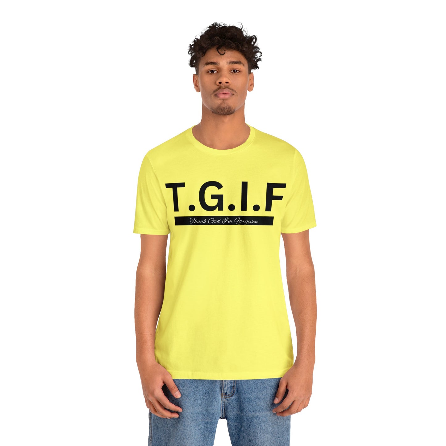 T.G.I.F - THANK GOD I'M FORGIVEN Unisex Jersey Short Sleeve Tee