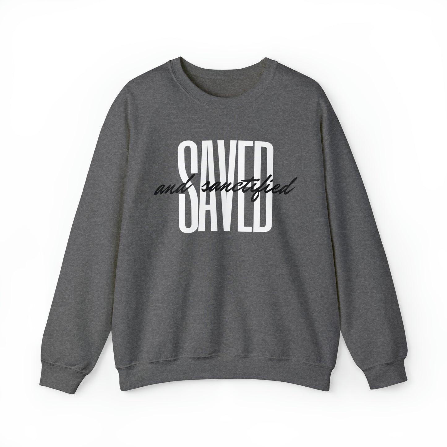SAVED AND SANCTIFIED Unisex Heavy Blend™ Crewneck Sweatshirt