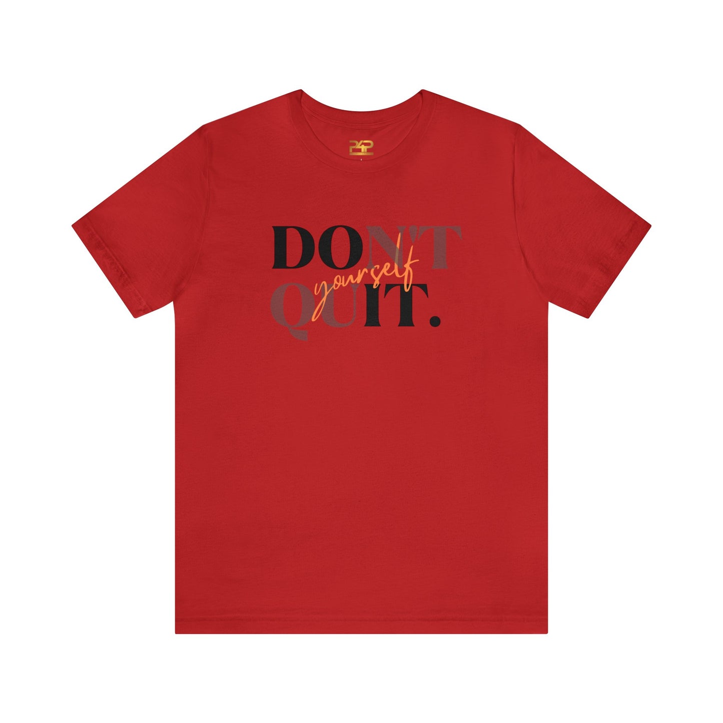 DON'T QUIT Unisex Jersey Short Sleeve Tee