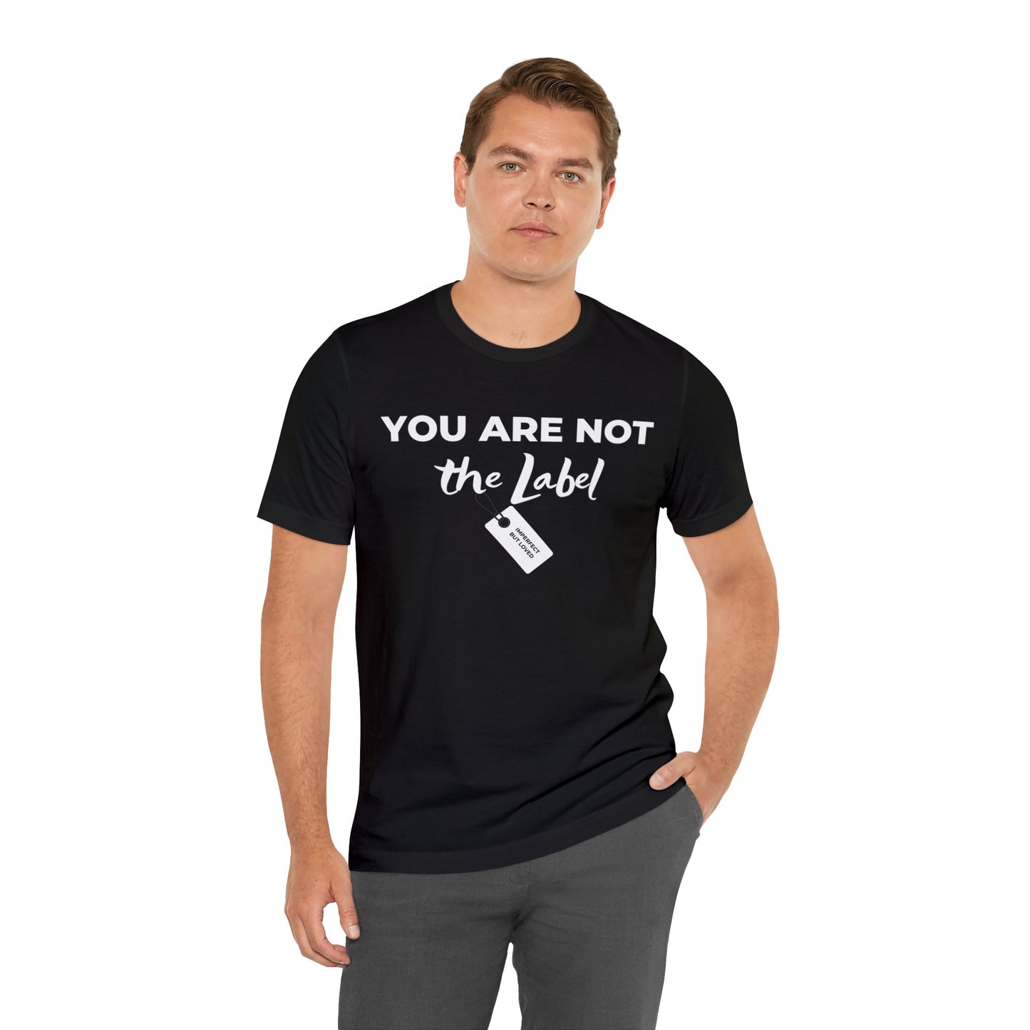 YOU ARE NOT THE LABEL Unisex Jersey Short Sleeve Tee