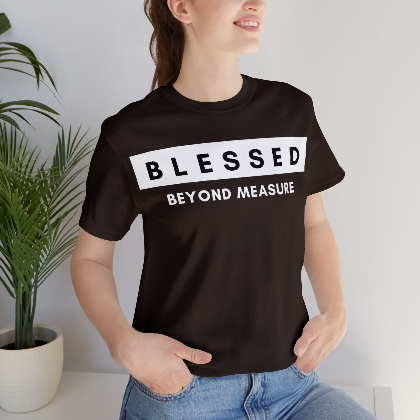 BLESSED BEYOND MEASURE Unisex Jersey Short Sleeve Tee