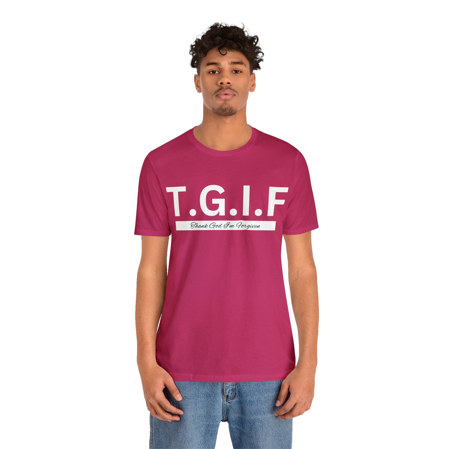 T.G.I.F THANK GOD I'M FORGIVEN Unisex Jersey Short Sleeve Tee