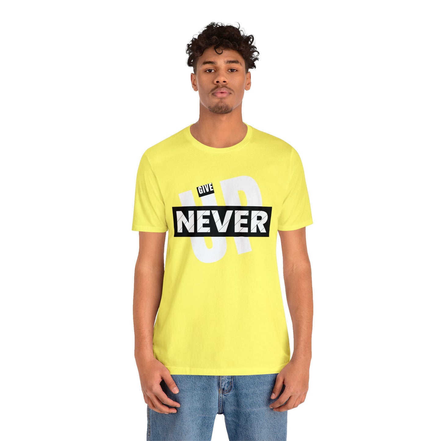 NEVER GIVE UP Unisex Jersey Short Sleeve Tee