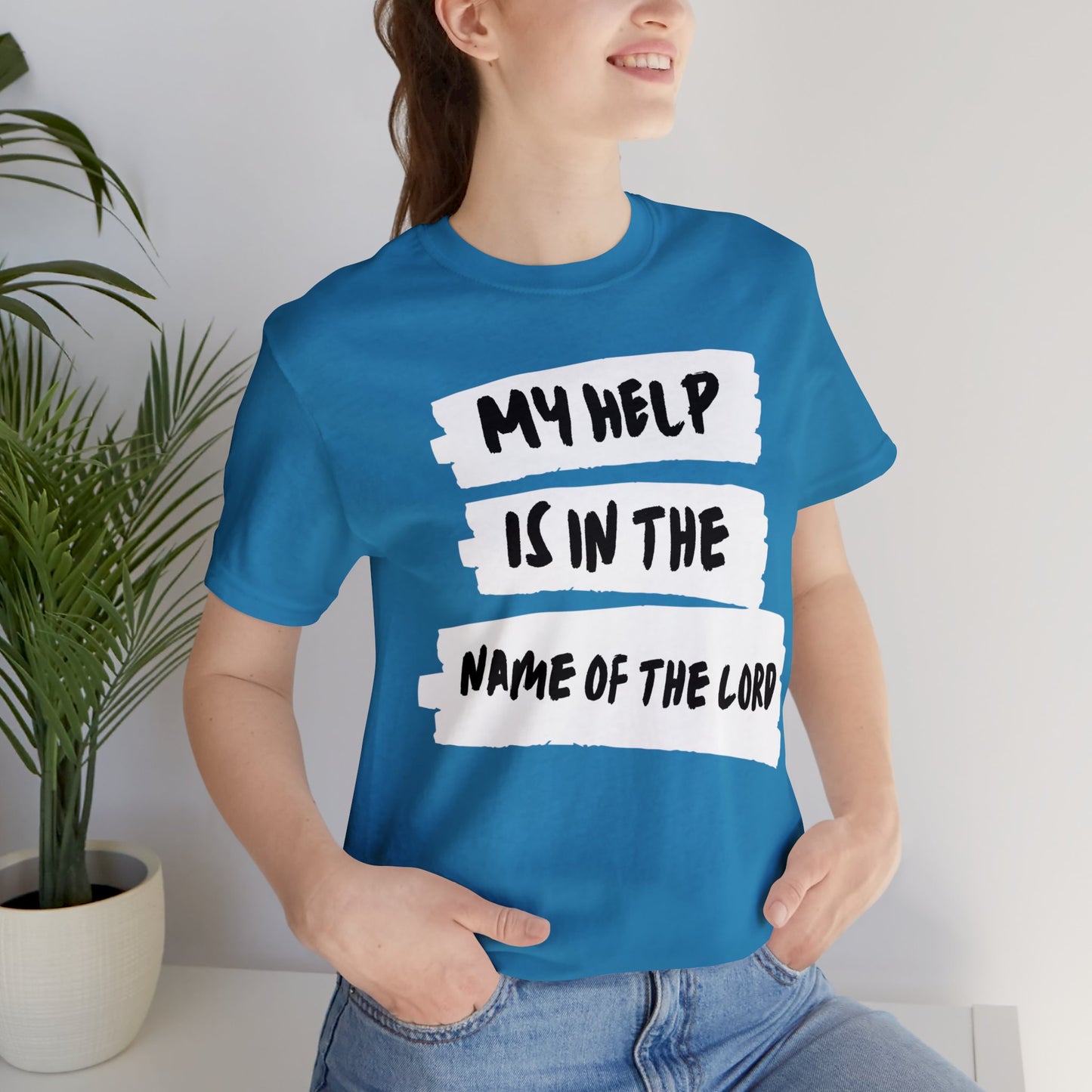 MY HELP IS IN THE NAME OF THE LORD Unisex Jersey Short Sleeve Tee