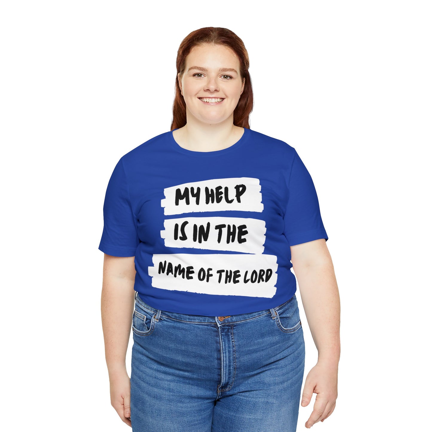 MY HELP IS IN THE NAME OF THE LORD Unisex Jersey Short Sleeve Tee