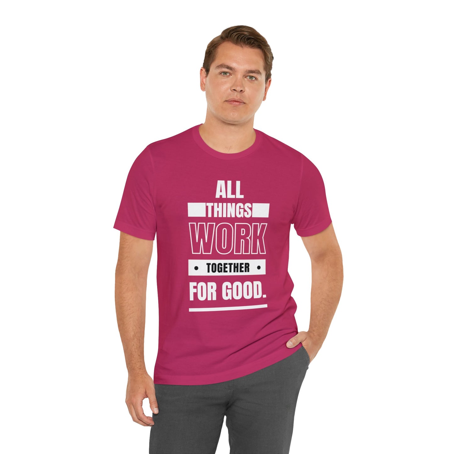 ALL THINGS WORK TOGETHER FOR GOOD Unisex Jersey Short Sleeve Tee