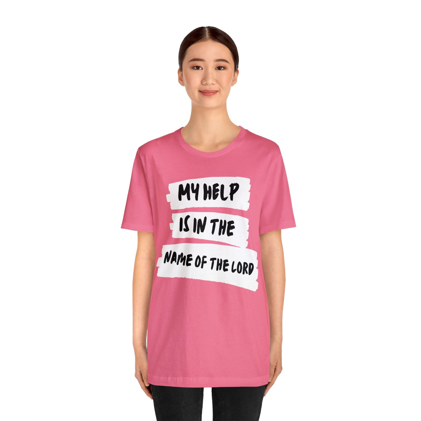 MY HELP IS IN THE NAME OF THE LORD Unisex Jersey Short Sleeve Tee