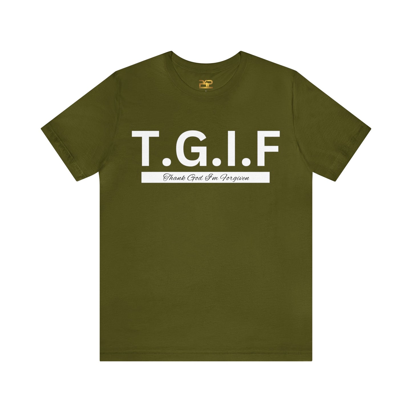 T.G.I.F THANK GOD I'M FORGIVEN Unisex Jersey Short Sleeve Tee
