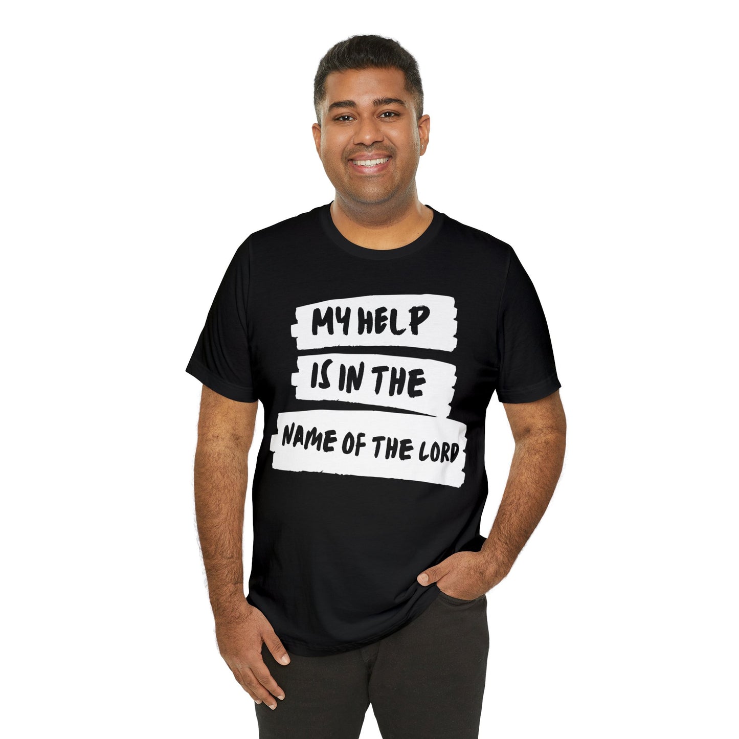 MY HELP IS IN THE NAME OF THE LORD Unisex Jersey Short Sleeve Tee