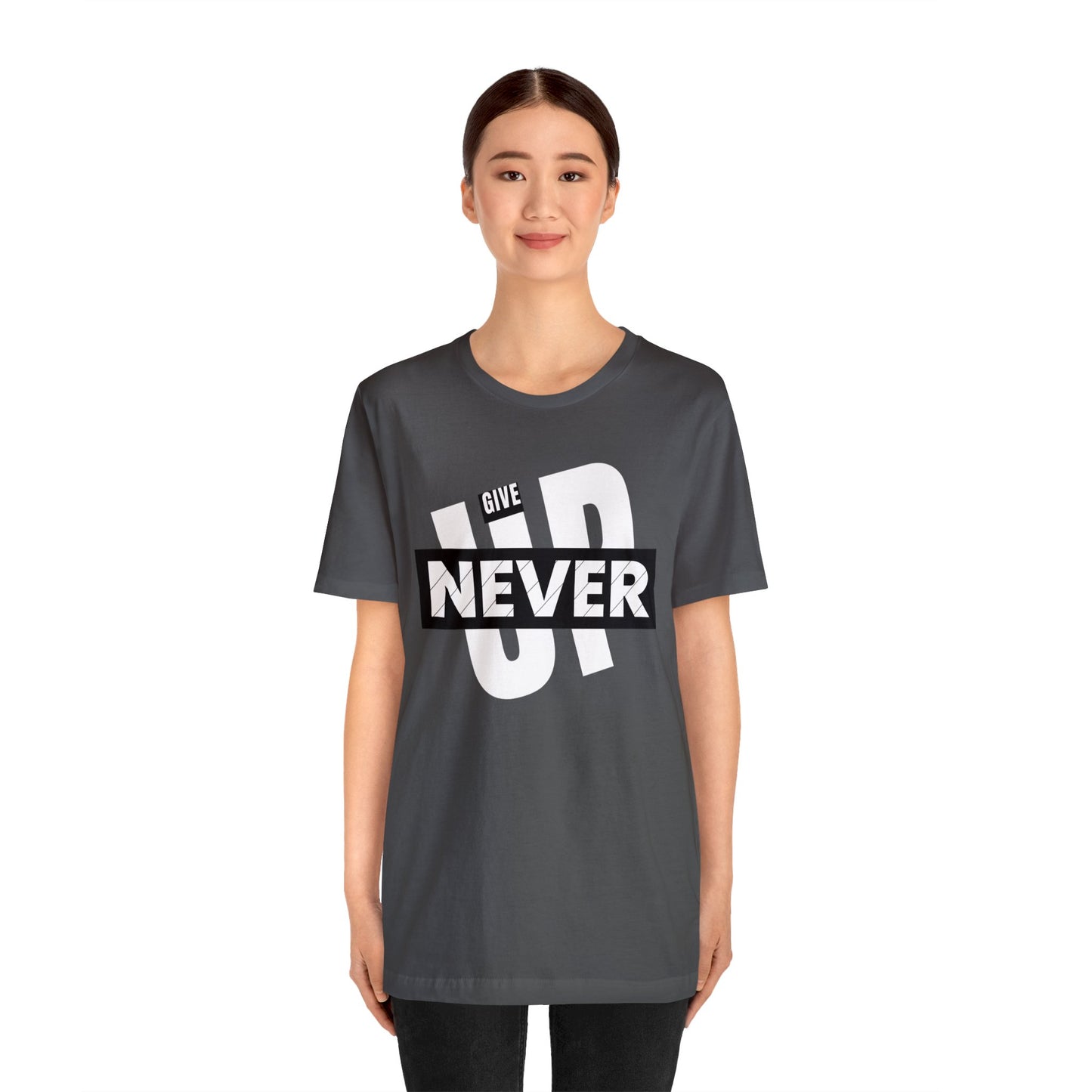 NEVER GIVE UP Unisex Jersey Short Sleeve Tee