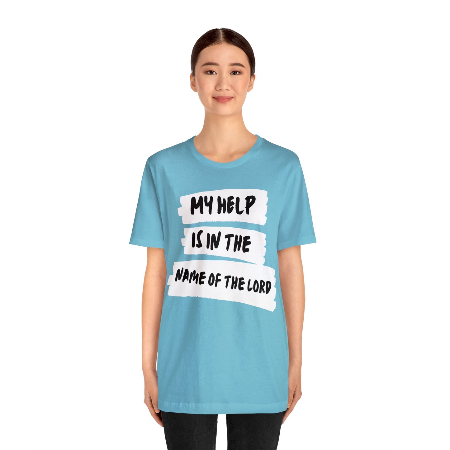 MY HELP IS IN THE NAME OF THE LORD Unisex Jersey Short Sleeve Tee