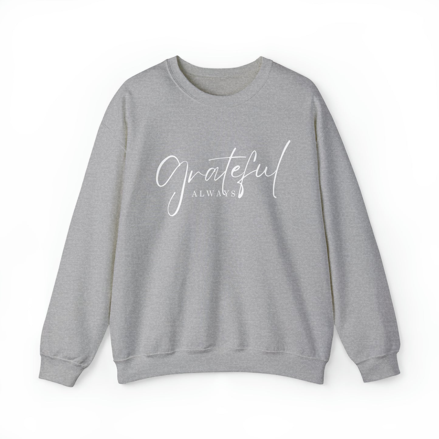 GRATEFUL ALWAYS Unisex Heavy Blend™ Crewneck Sweatshirt