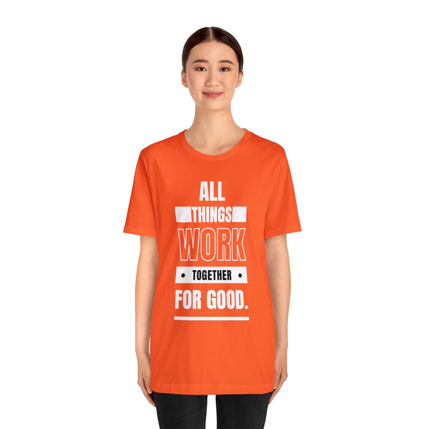 ALL THINGS WORK TOGETHER FOR GOOD Unisex Jersey Short Sleeve Tee