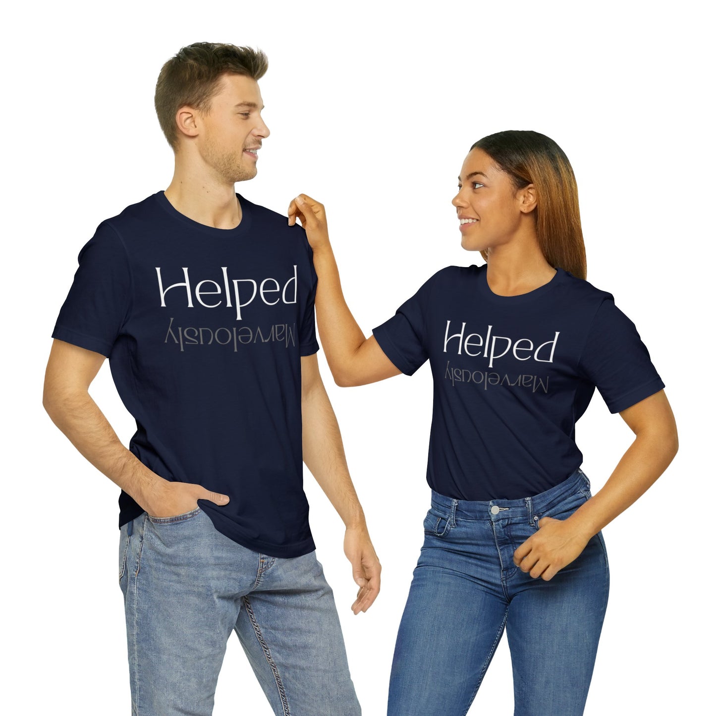 HELPED MARVELOUSLY Unisex Jersey Short Sleeve Tee