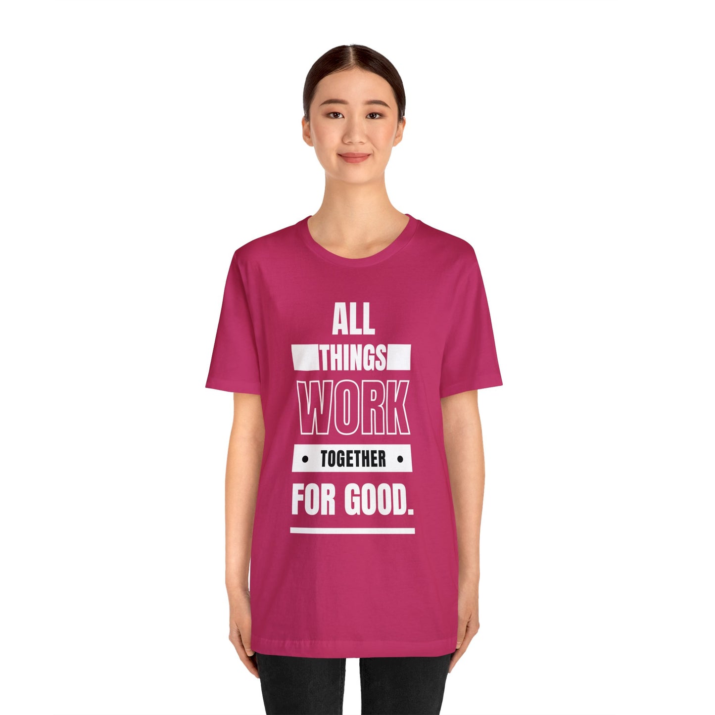 ALL THINGS WORK TOGETHER FOR GOOD Unisex Jersey Short Sleeve Tee