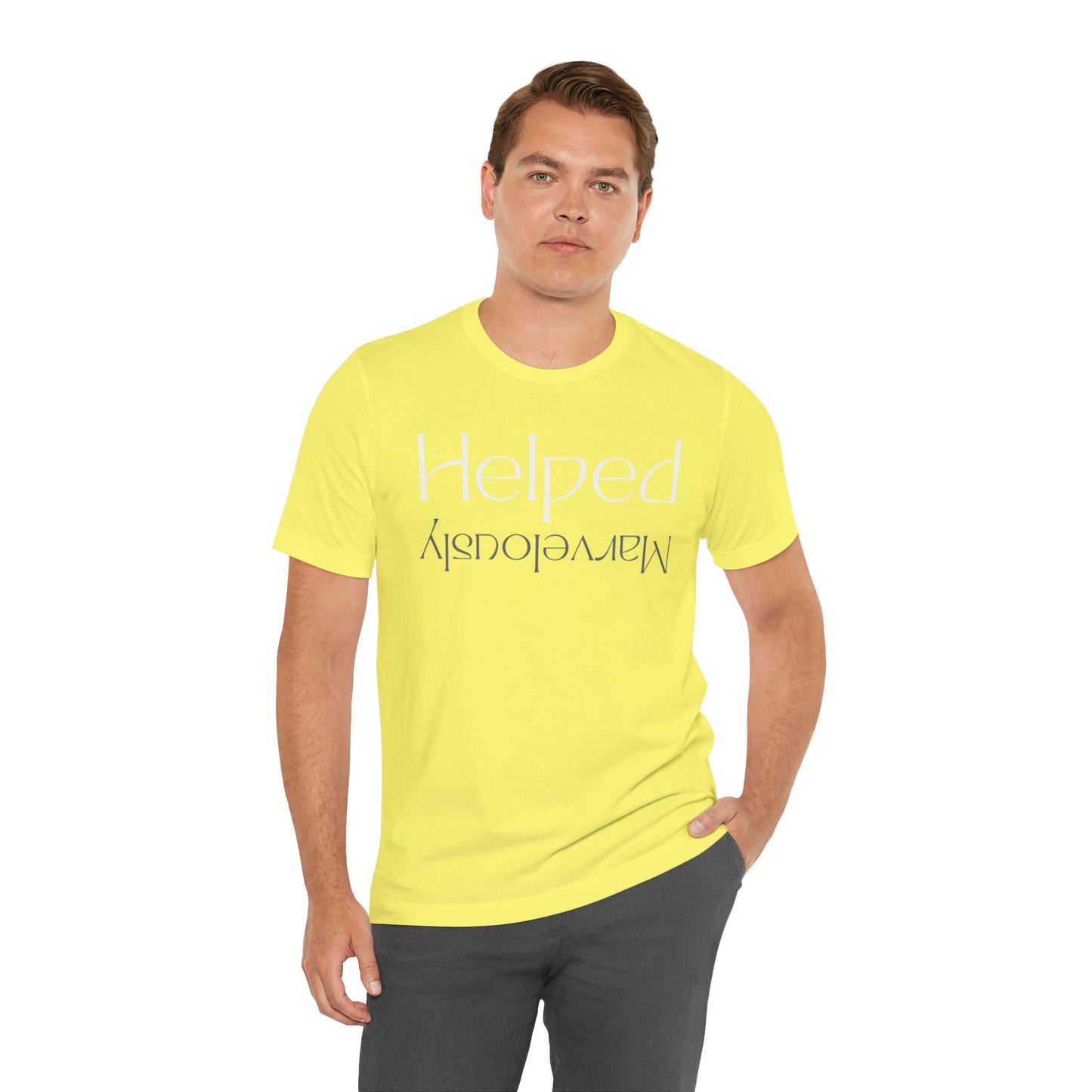 HELPED MARVELOUSLY Unisex Jersey Short Sleeve Tee