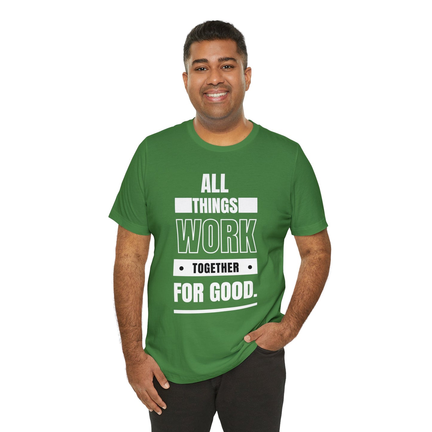 ALL THINGS WORK TOGETHER FOR GOOD Unisex Jersey Short Sleeve Tee